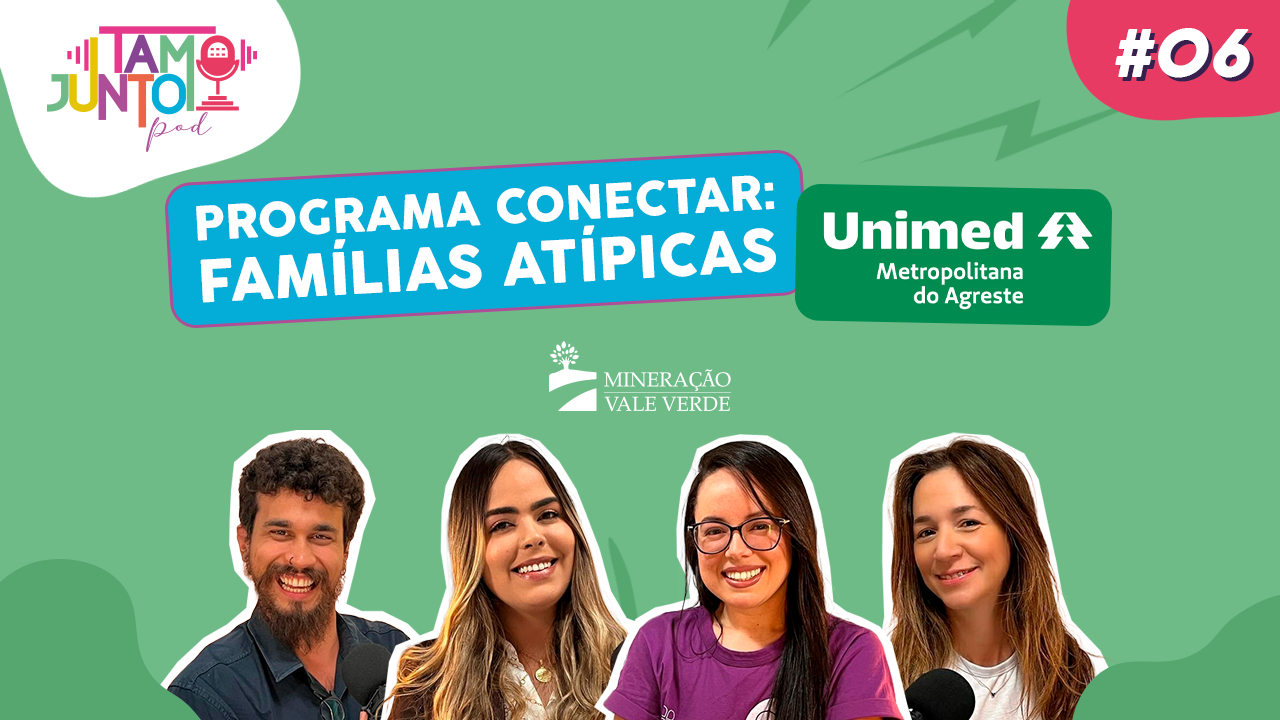 Leia mais sobre o artigo Novo episódio do nosso podcast traz conversa sobre o “Programa Conectar: Famílias Atípicas MVV”